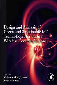 Design and Analysis of Green and Sustainable IoT Technologies for Future Wireless Communications_cover