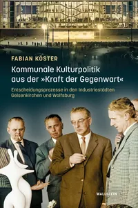 Kommunale Kulturpolitik aus der »Kraft der Gegenwart«_cover