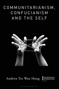 Communitarianism, Confucianism and the Self_cover