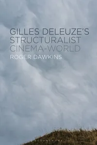 Gilles Deleuze’s Structuralist Cinema-World