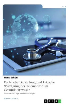 Rechtliche Darstellung und kritische Würdigung der Telemedizin im Gesundheitswesen