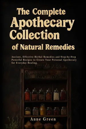 The Complete Apothecary of Natural Remedies