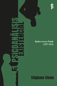 El psicoanálisis existencial. Sartre versus Freud