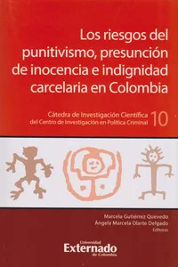 Los Riesgos del Punitivismo, Presunción de Inocencia e Indignidad Carcelaria en Colombia_cover