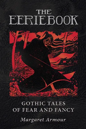 The Eerie Book: Gothic Tales of Fear and Fancy