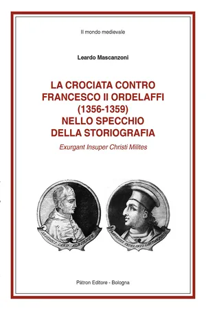La crociata contro Francesco II Ordelaffi (1356-1359) nello specchio della storiografia