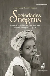 Sociedades negras en la costa pacífica del Valle del Cauca durante los siglos XIX y XX_cover