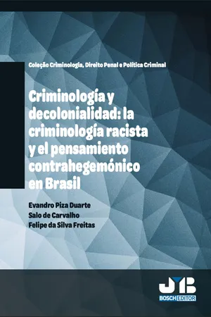 Criminología y decolonialidad: la criminología racista y el pensamiento contrahegemónico en Brasil