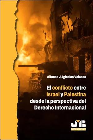 El conflicto entre Israel y Palestina desde la perspectiva del Derecho Internacional