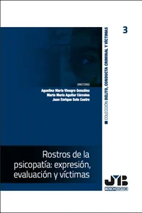Rostros de la psicopatía: expresión, 3 evaluación y víctimas
