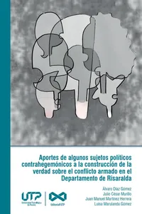 Aportes de algunos sujetos políticos contrahegemónicos a la construcción de la verdad sobre el conflicto armado en el departamento de Risaralda_cover