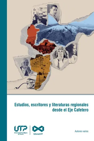 Estudios, escritores y literaturas regionales desde el Eje Cafetero