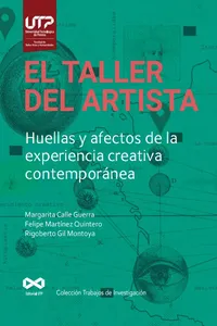 El taller del artista. Huellas y afecciones de la experiencia creativa contemporánea_cover