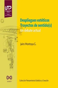 Despliegues estéticos. Trayectos de sentid. Un debate actual_cover