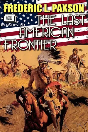 The Last American Frontier.Illustrated