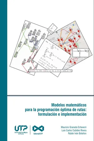 Modelos matemáticos para la programación óptima de rutas: formulación e implementación