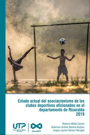Estado actual del asociacionismo de los clubes deportivos aficionados en el departamento de Risaralda 2019