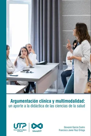Argumentación clínica y multimodalidad: un aporte a la didáctica de las ciencias de la salud