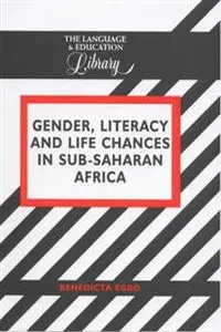 Gender, Literacy and Life Chances in Sub-Saharan Africa_cover