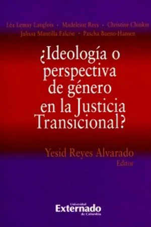 ¿Ideología o perspectiva de género en la Justicia Transicional?