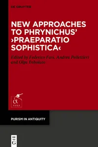 New Approaches to Phrynichus’ ›Praeparatio Sophistica‹_cover