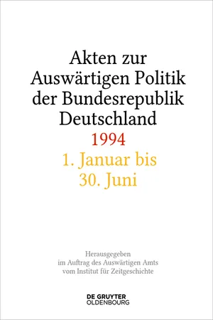 Akten zur Auswärtigen Politik der Bundesrepublik Deutschland 1994