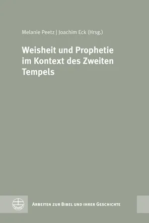 Weisheit und Prophetie im Kontext des Zweiten Tempels