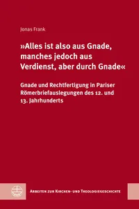 »Alles ist also aus Gnade, manches jedoch aus Verdienst, aber durch Gnade«_cover