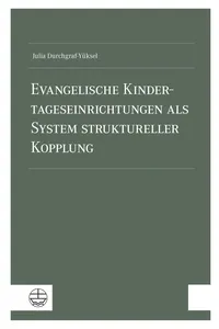 Evangelische Kindertageseinrichtungen als System struktureller Kopplung_cover