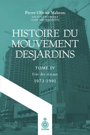Histoire du Mouvement Desjardins, tome  IV