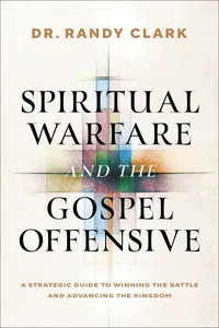 Spiritual Warfare and the Gospel Offensive_cover