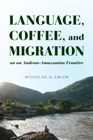 Language, Coffee, and Migration on an Andean-Amazonian Frontier