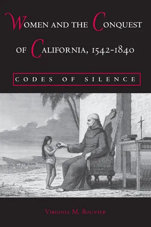 Women and the Conquest of California, 1542-1840