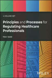 Principles and Processes for Regulating Healthcare Professionals, 4 Volume Set_cover