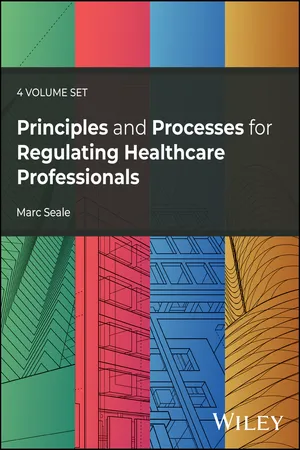 Principles and Processes for Regulating Healthcare Professionals, 4 Volume Set