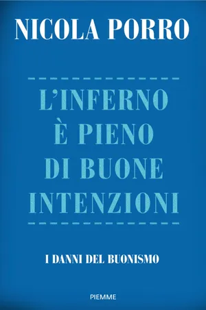 L'inferno è pieno di buone intenzioni