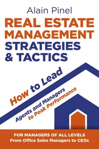 Real Estate Management Strategies & Tactics - How to Lead Agents and Managers to Peak Performance_cover