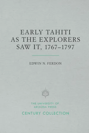 Early Tahiti As the Explorers Saw It, 1767โ1797