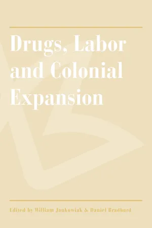 Drugs, Labor and Colonial Expansion