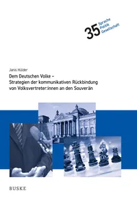 Dem Deutschen Volke - Strategien der kommunikativen Rückbindung von Volksvertreter:innen an den Souverän_cover