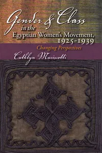 Gender and Class in the Egyptian Women’s Movement, 1925-1939_cover