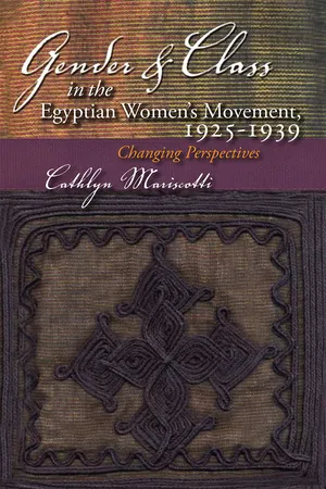 Gender and Class in the Egyptian Women’s Movement, 1925-1939