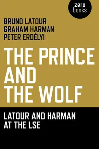 The Prince and the Wolf: Latour and Harman at the LSE_cover