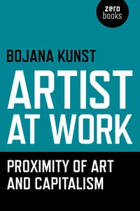 Artist at Work, Proximity of Art and Capitalism_cover