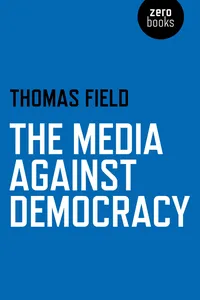 The Media Against Democracy_cover