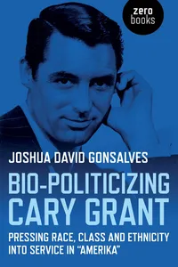 Bio-Politicizing Cary Grant_cover