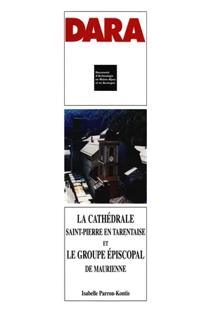 La cathédrale Saint-Pierre en Tarentaise et le groupe épiscopal de Maurienne