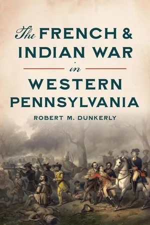 The French & Indian War in Western Pennsylvania