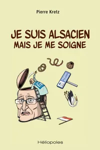 Je suis alsacien mais je me soigne_cover