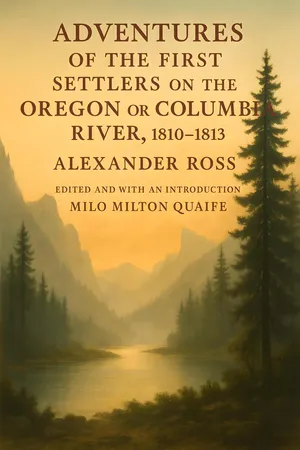 Adventures of the First Settlers on the Oregon or Columbia River, 1810-1813